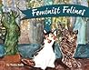 Feminist Felines by Tasha Bock