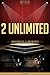 2 Unlimited Unauthorized & ...