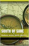 South of Sane: Ma...