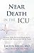 Near Death in the ICU: Stor...