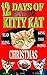 Twelve days of kitty kat gangsta Christmas.