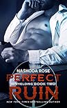 Perfect Ruin by Nashoda Rose