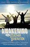 Awakening the Issachar Generation: Understanding Times and Seasons from a Kingdom Perspective