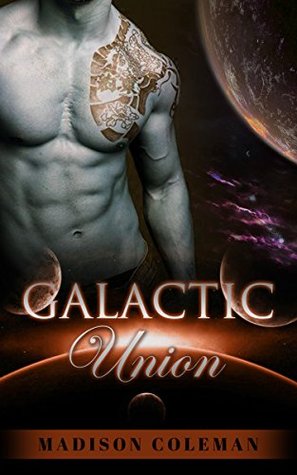 Galactic Union (Kindle Edition)