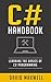C#: Programming Bootcamp - The Crash Course for Understanding the Basics of C# Computer Language (FREE Books, C# Crash Course, C For Kids, C Programming For Beginners)