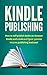 Kindle Publishing: How to s...