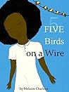 Five Birds on a Wire by Melanie Charlene