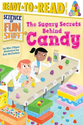 The Sugary Secrets Behind Candy (Kindle Edition)