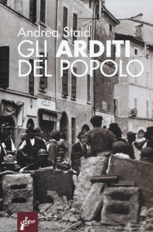 Gli arditi del popolo: La prima lotta armata contro il fascismo, 1921-1922