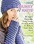 Cool Chunky Knits: 26 Fast & Fashionable Cowls, Shawls, Shrugs & More for Bulky & Super Bulky Yarns