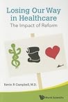 Losing Our Way In Healthcare: The Impact Of Reform