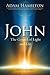 John Youth Study Book: The Gospel of Light and Life (John series)