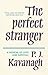 The Perfect Stranger by P.J. Kavanagh