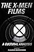 The X-Men Films: A Cultural Analysis