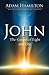 John: The Gospel of Light a...