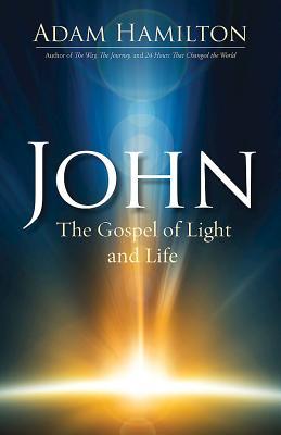 John: The Gospel of Light and Life (Hardcover)