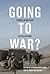 Going to War?: Trends in Military Interventions (Human Dimensions In Foreign Policy, Military Studies, And Security Studies Series) (Volume 1)