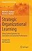 Strategic Organizational Learning: Using System Dynamics for Innovation and Sustained Performance (Management for Professionals)