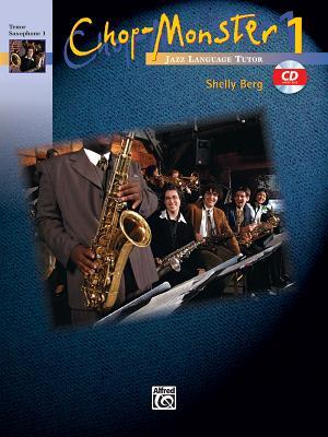 Chop-monster, Book 1: Tenor Saxophone 1 (Paperback)