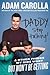 Daddy, Stop Talking!: And Other Things My Kids Want But Won't Be Getting – A Comedian's Humorous Memoir and Parenting Advice―Raising Self-Reliant Adults in Modern America