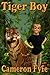 Tiger Boy by Cameron Fyfe