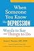 When Someone You Know Has Depression by Susan J. Noonan