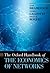 The Oxford Handbook of the Economics of Networks