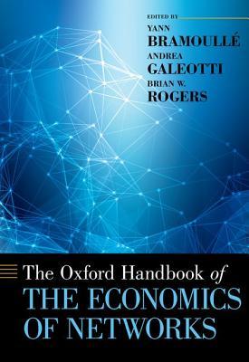 The Oxford Handbook of the Economics of Networks (Oxford Handbooks)