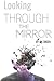 Looking Through the Mirror