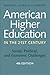 American Higher Education in the Twenty-First Century: Social, Political, and Economic Challenges