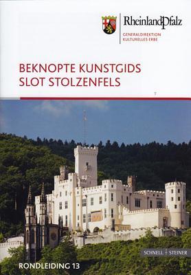 Beknopte Kunstgids Slot Stolzenfels: Schloss (Kleine Kunstfuhrer / Kurzfuhrer Der Edition Burgen, Schlosser, Altertumer Rheinlandpfalz)
