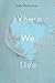 Where We Live (Volume 34) (...