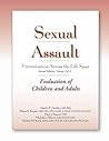 Sexual Assault Victimization Across the Life Span 2E, Volume 2: Evaluation of Children and Adults