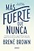Más fuerte que nunca (Spanish Edition)