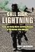 Call Sign: Lightning: Inside the Rowdy World and Risky Missions of the Marines' Elite ANGLICOs