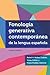 Fonología generativa contemporánea de la lengua española (Georgetown Studies in Spanish Linguistics)
