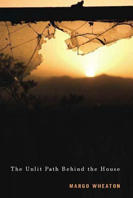 The Unlit Path Behind the House (The Hugh MacLennan Poetry Series) (Volume 35)