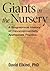 Giants in the Nursery: A Biographical History of Developmentally Appropriate Practice
