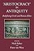 Aristocracy in Antiquity by Nick    Fisher