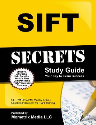 SIFT Secrets Study Guide: SIFT Test Review for the U.S. Army's Selection Instrument for Flight Training