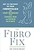 The Fibro Fix: Get to the R...