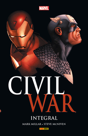 Civil War: Integral (Marvel Integral, #2)