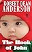 The Book of John by Robert Dean Anderson