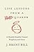 Life Lessons from a Bad Quaker: A Humble Stumble Toward Simplicity and Grace