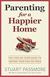 Parenting for a Happier Home: The step-by-step guide to keeping your kids on track