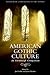 American Gothic Culture by Joel Faflak