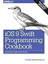 iOS 9 Swift Programming Cookbook: Solutions and Examples for iOS Apps