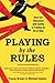 Playing by the Rules: How O...