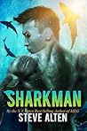 Sharkman by Steve Alten
