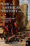 Law in American History, Volume II by G. Edward White